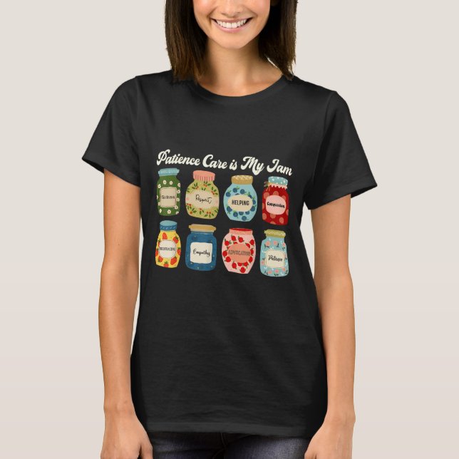 Patient Care Is My Jam Nurse Doctor Medical Team  T-Shirt (Front)