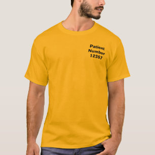 Patient Number 12357 T-Shirt