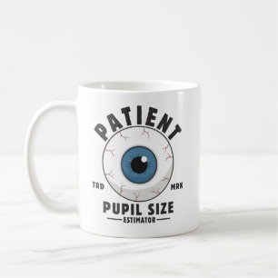 Patient pupil size estimator coffee mug