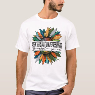 Patient Registration Representative Love What You T-Shirt