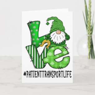 Patient Transport Love St Patricks Day Lucky Gnome Card