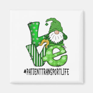 Patient Transport Love St Patricks Day Lucky Gnome Magnet