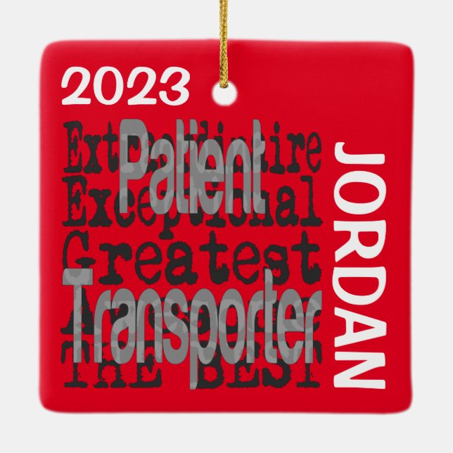 Patient Transporter Extraordinaire CUSTOM Ceramic Ornament (Back)