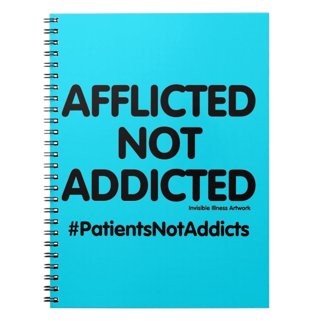 Patients Not Addicts Notebook (Front)
