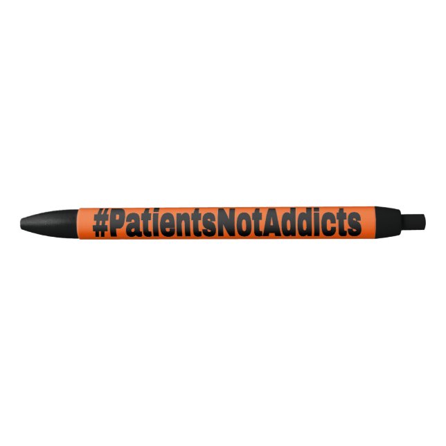 #PatientsNotAddicts Black Ink Pen (Front)