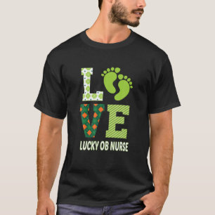 Patrick Labour And Delivery Nurse St. Patrick's Da T-Shirt
