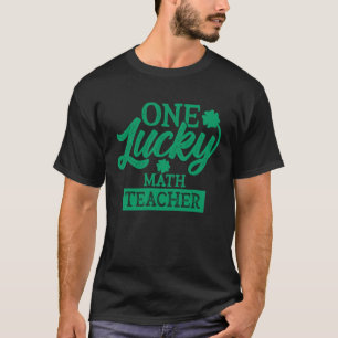 Patrick's Day 2021 One Lucky Math Teacher of all T-Shirt