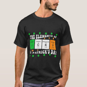 Patricks Day Funny Elements Of Lucky Periodic Tabl T-Shirt