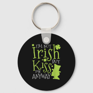 Patrick's Day I'm Not Irish But Kiss Me Anyway Key Ring