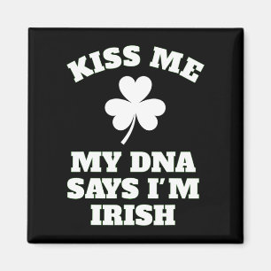 Patricks Day Kiss Me Funny Dna Test Irish  Magnet