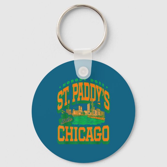 Patrick's day nobody does st paddy's like chicago  key ring (Front)