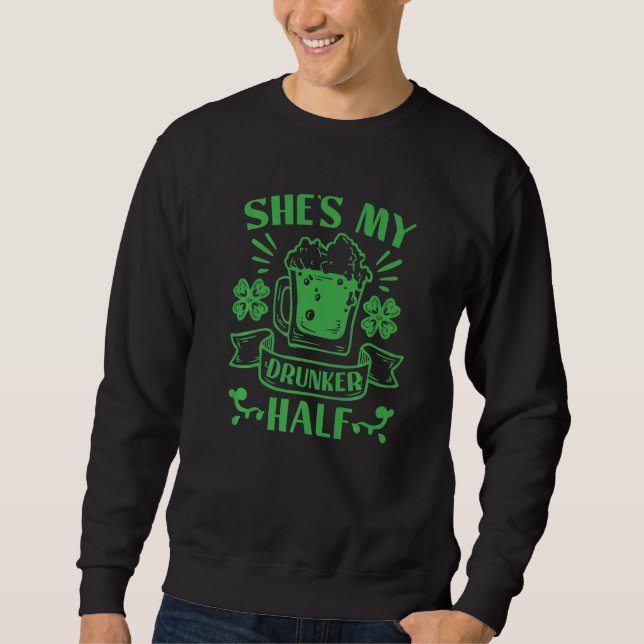 Patrick's Day She's my drunker half Premium Sweatshirt (Front)
