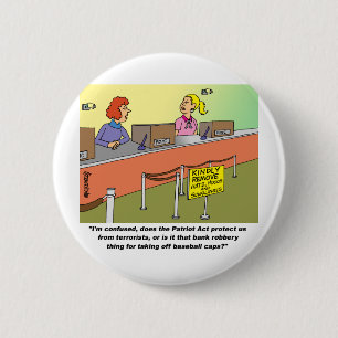 PATRIOT ACT / BANK ROBBERY 6 CM ROUND BADGE