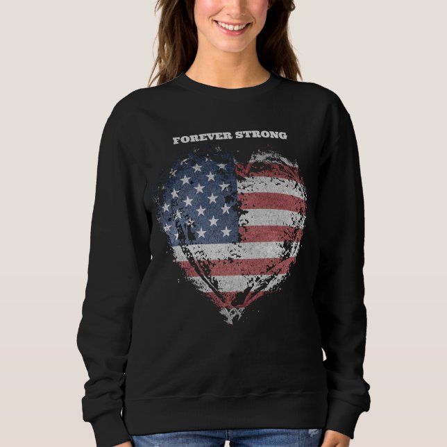 Patriot American Flag, Forever Strong Sweatshirt (Front)