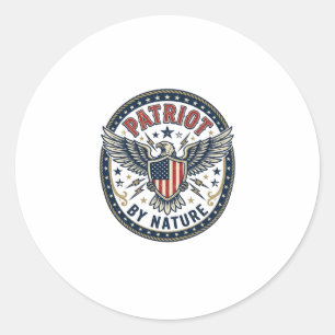 Patriot By Nature Patriotic Bold Patriotic Attitud Classic Round Sticker