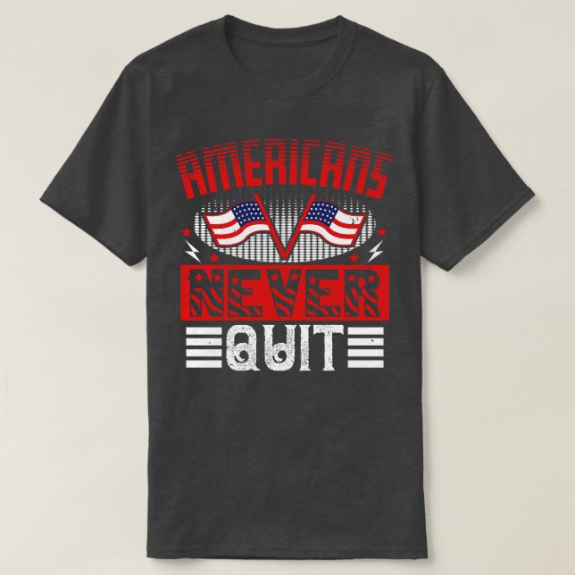 Patriot Day Americans Never Quit T-Shirt (Design Front)