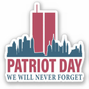 Patriot Day; We Will Never Forget