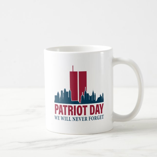 Patriot Day; We Will Never Forget Coffee Mug (Right)