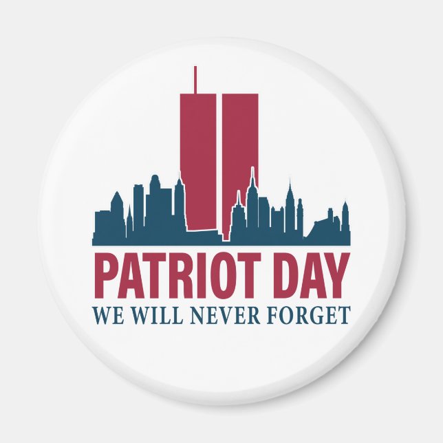 Patriot Day; We Will Never Forget Magnet (Front)