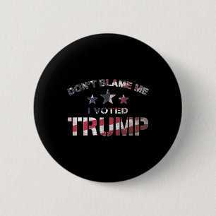 Patriot Don't Blame Me I Voted For Trump Vintage U 6 Cm Round Badge