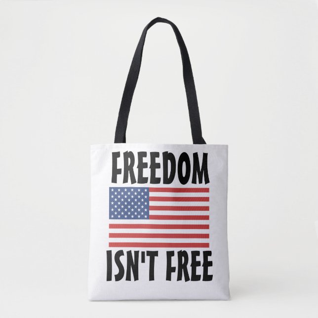 PATRIOT, FREEDOM ISN'T FREE  TOTES (Front)