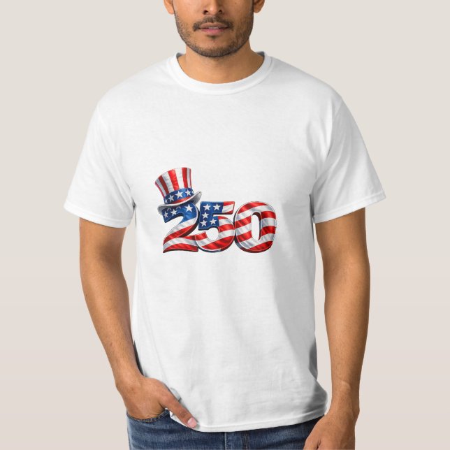 Patriotic 250 Uncle Sam Hat T Shirt (Front)