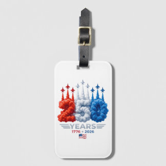Patriotic 250 Year Birthday Luggage Tag