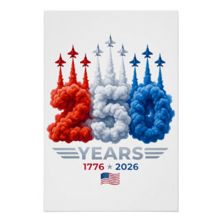 Patriotic 250 Year Birthday Poster