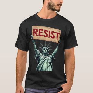 Patriotic 4th Of July Statue Of Liberty Resist Tru T-Shirt
