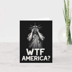 Patriotic 4th Of July Statue Of Liberty Wtf Americ Card