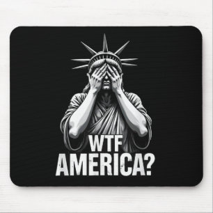 Patriotic 4th Of July Statue Of Liberty Wtf Americ Mouse Pad