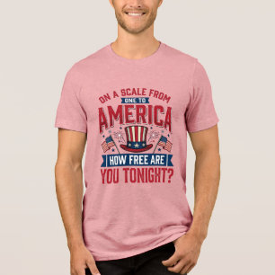 Patriotic America How Free Are You Tonight Shirt D