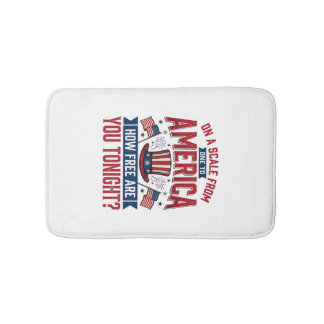 Patriotic America How Free Are You Tonight Shirt D Bath Mat