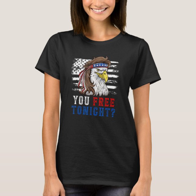 Patriotic American Bald Eagle 4th Of July You Free T-Shirt (Front)