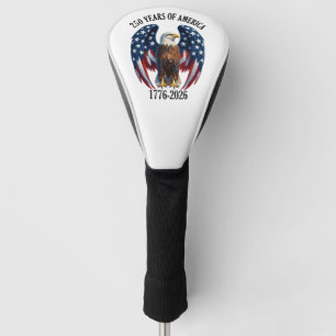 Patriotic American Eagle 250 Years 1776-2026 Golf Head Cover