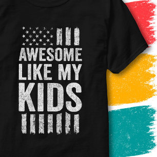 Patriotic American Flag Awesome Like My Kids T-Shirt
