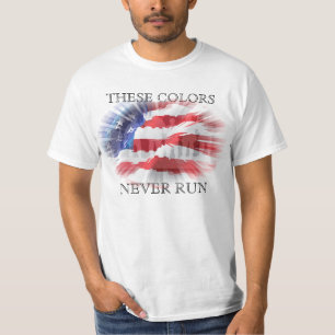 Patriotic American Flag These Colours Never Run T-Shirt