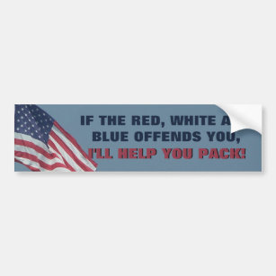 Patriotic American If This Flag Offends Political Bumper Sticker