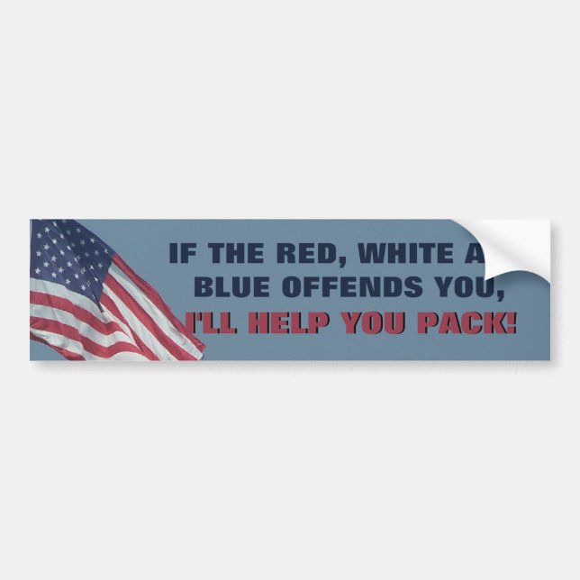 Patriotic American If This Flag Offends Political Bumper Sticker (Front)