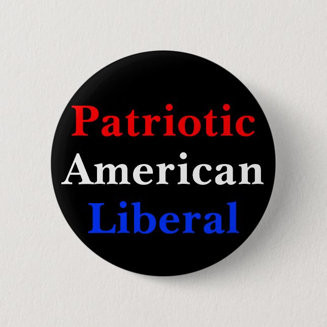 Patriotic American Liberal 6 Cm Round Badge (Front)