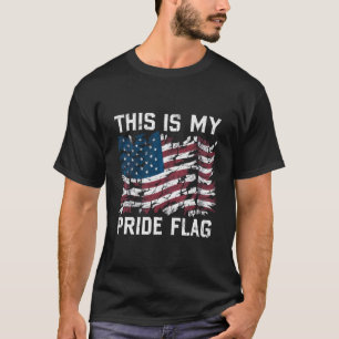 Patriotic American This Is My Pride Flag USA T-Shirt