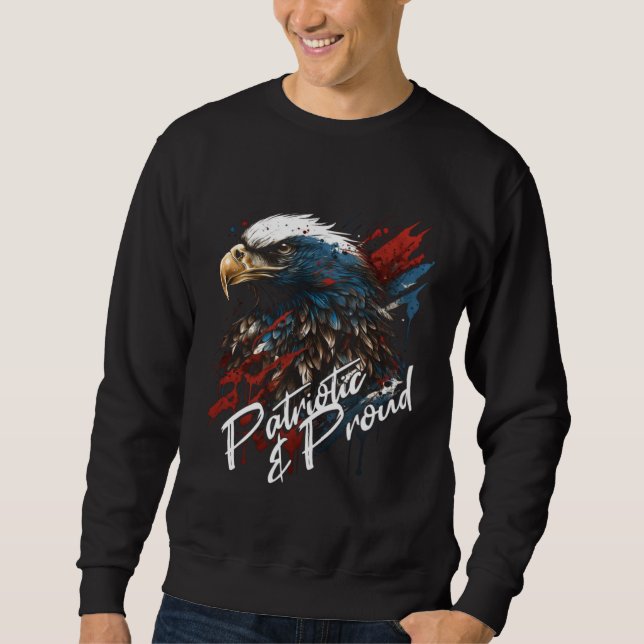 Patriotic and Proud Bald Eagle 4th of July Sweatshirt (Front)