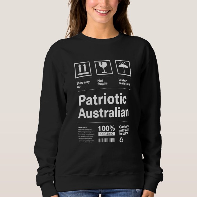 Patriotic Australian Patriotism Australia Country  Sweatshirt (Front)