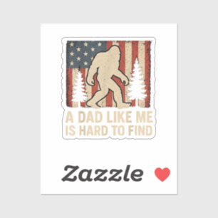 Patriotic Bigfoot A Dad Like Me Is Hard To Find Fu
