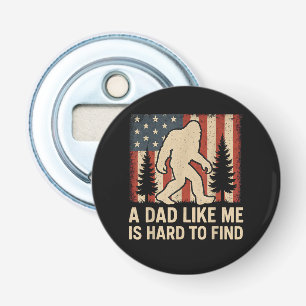 Patriotic Bigfoot A Dad Like Me Is Hard To Find Fu Bottle Opener