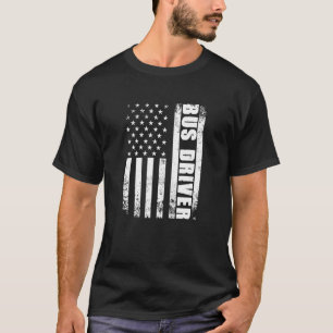 Patriotic Bus Driver Job Work American Flag Usa Bu T-Shirt