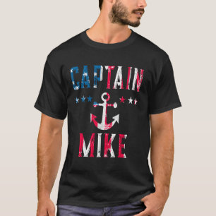 Patriotic Captain Mike Us Flag 4Th Of July Boating T-Shirt
