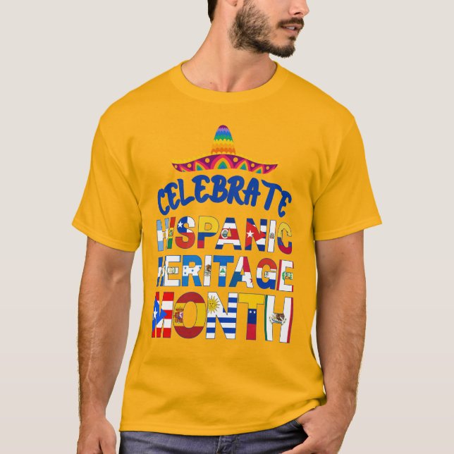 Patriotic Celebrate HISPANIC HERITAGE MONTH Flags T-Shirt (Front)