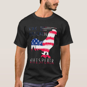 Patriotic Chicken Whisperer Men Lover Farming Poul T-Shirt