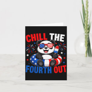 Patriotic Chill The Fourth Out Funny Panda 4th Of Card